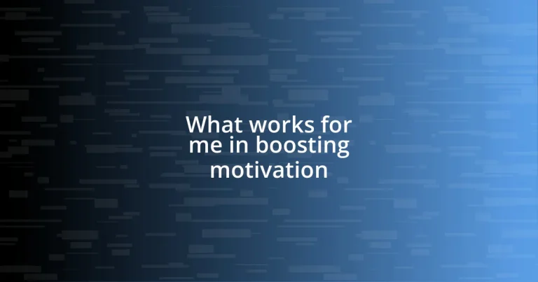 What works for me in boosting motivation