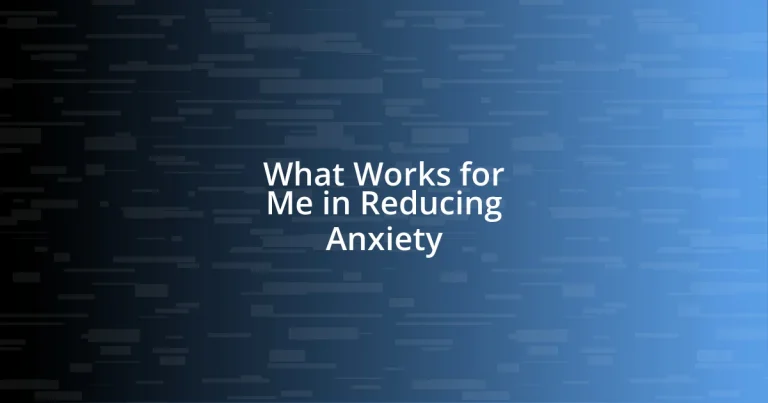 What Works for Me in Reducing Anxiety