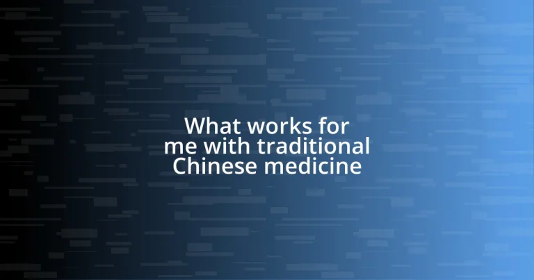 What works for me with traditional Chinese medicine