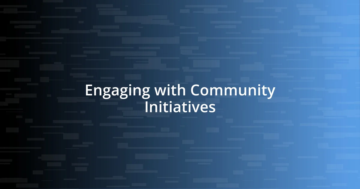 Engaging with Community Initiatives