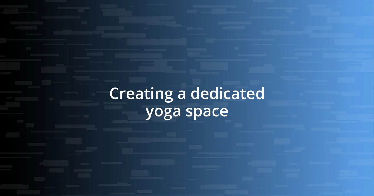 Creating a dedicated yoga space