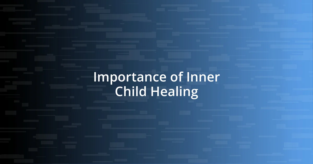 Importance of Inner Child Healing