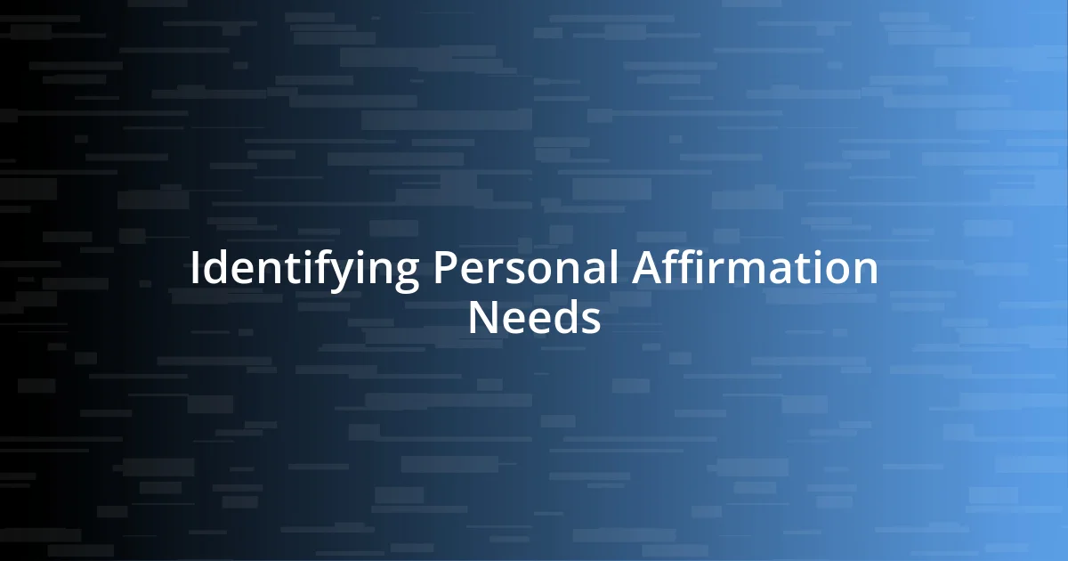 Identifying Personal Affirmation Needs