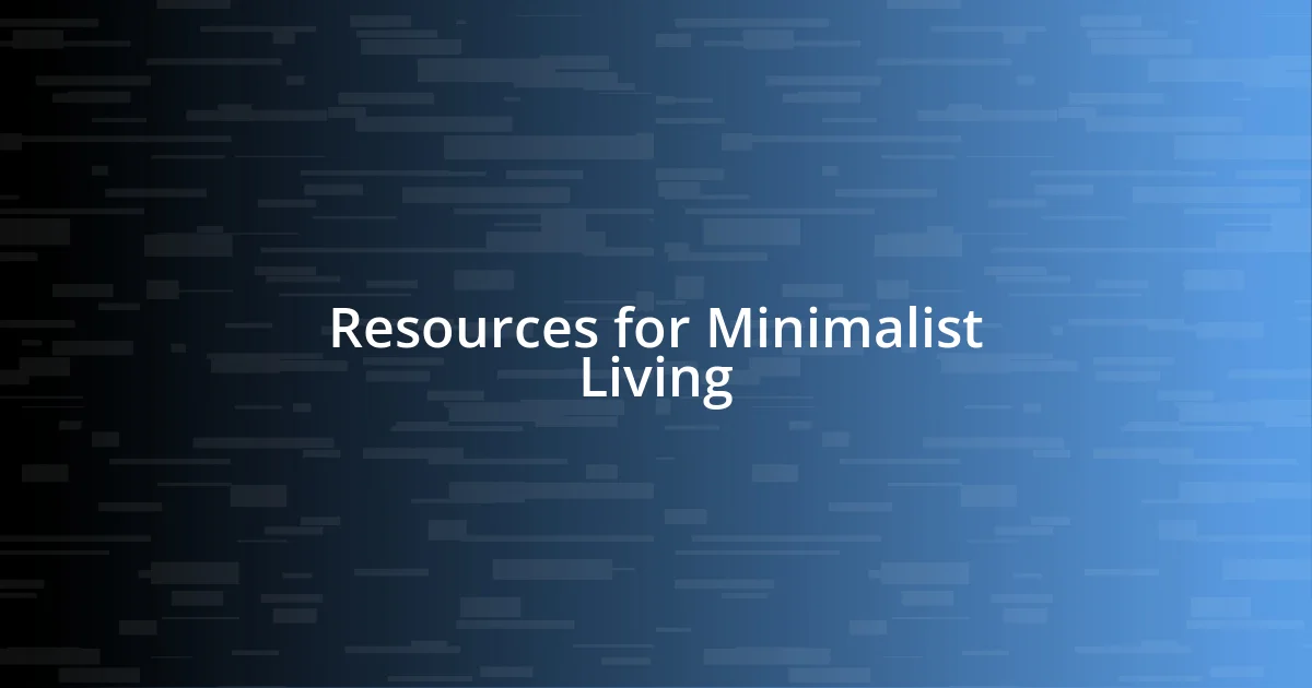 Resources for Minimalist Living