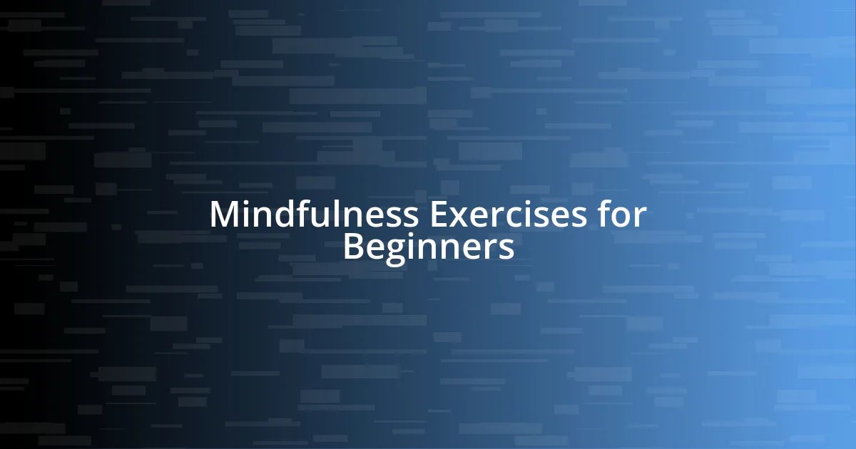 Mindfulness Exercises for Beginners