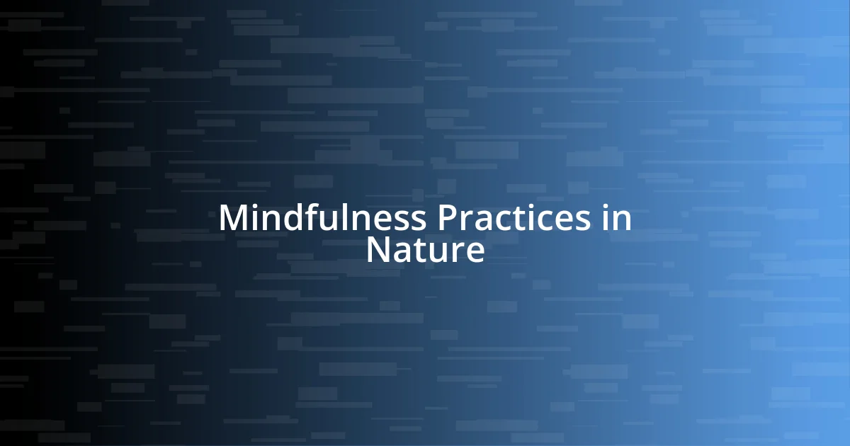 Mindfulness Practices in Nature