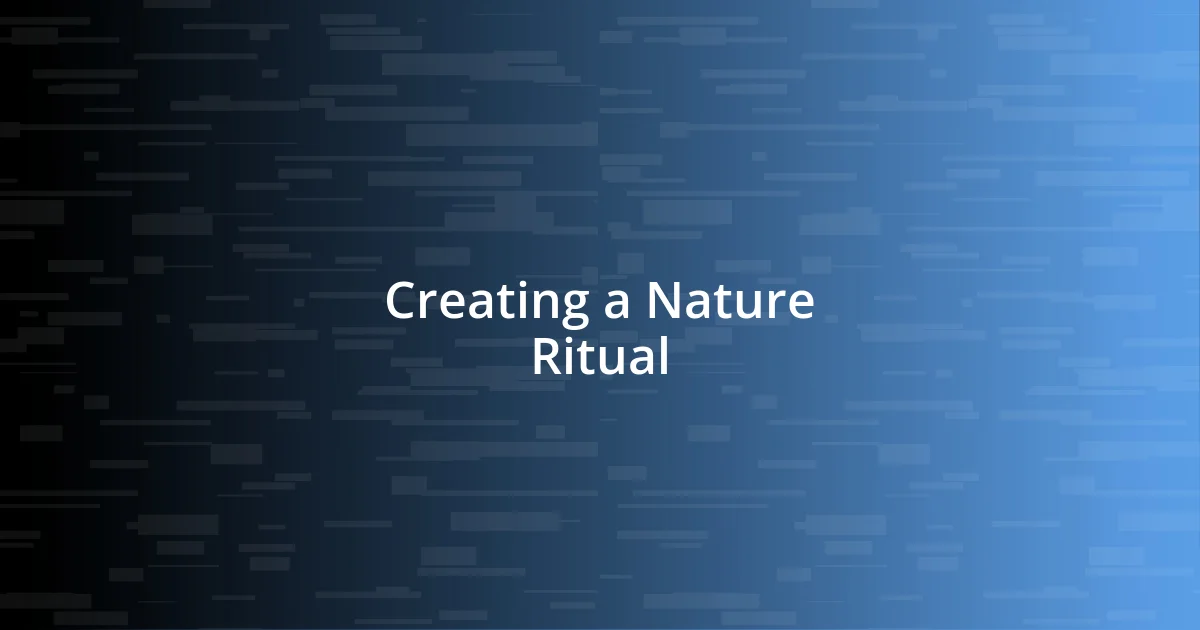 Creating a Nature Ritual