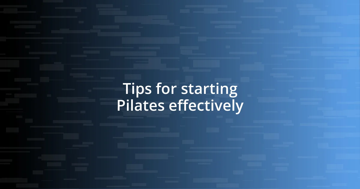 Tips for starting Pilates effectively