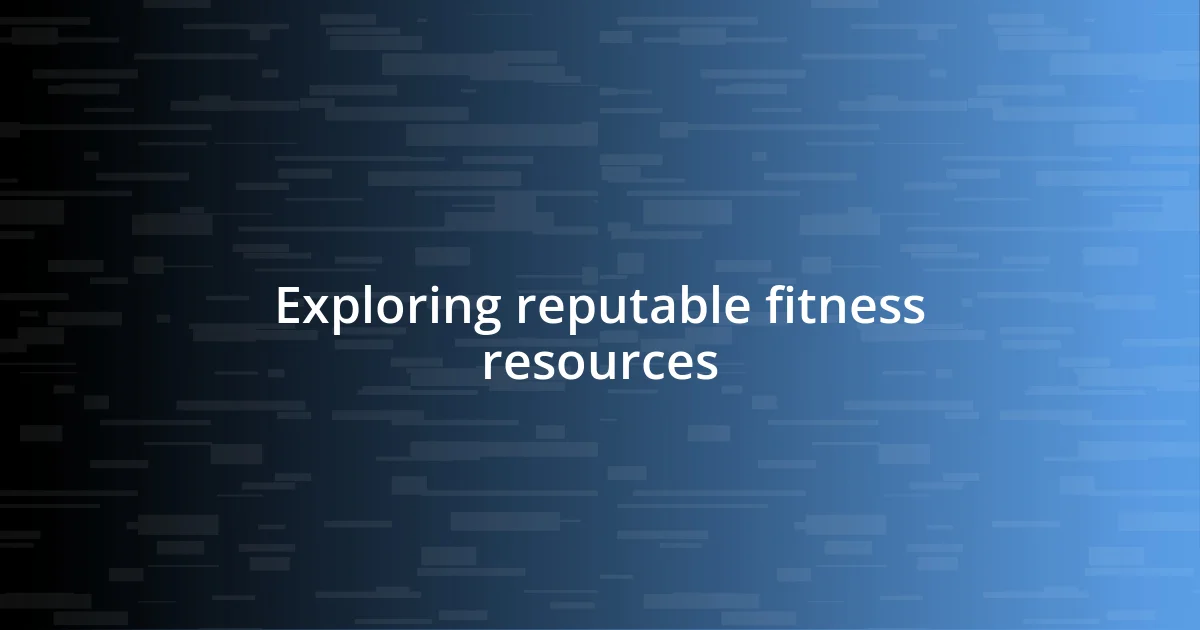 Exploring reputable fitness resources