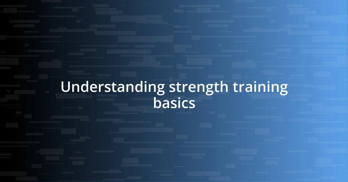 Understanding strength training basics