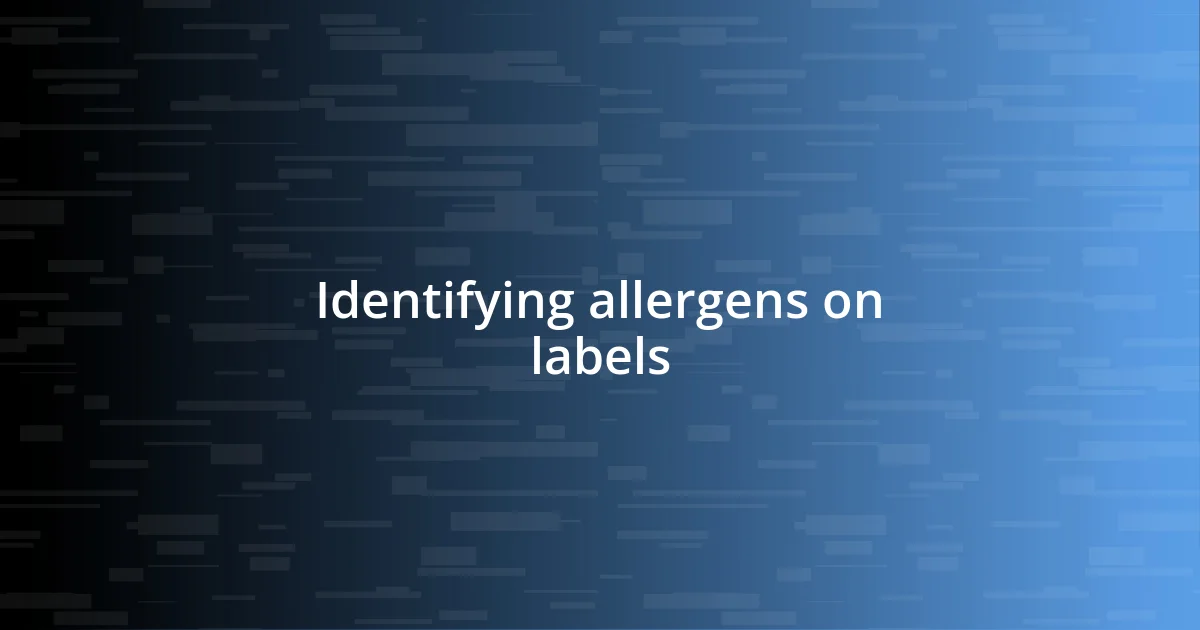 Identifying allergens on labels