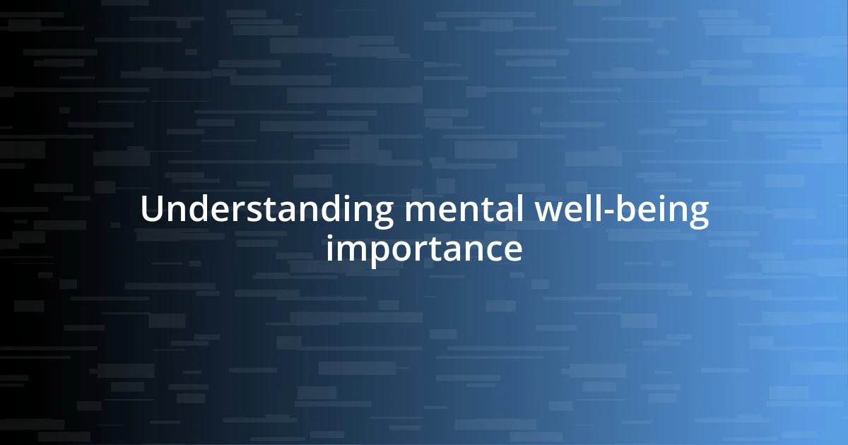 Understanding mental well-being importance