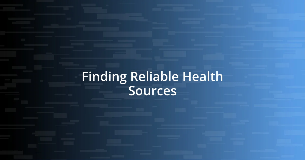 Finding Reliable Health Sources