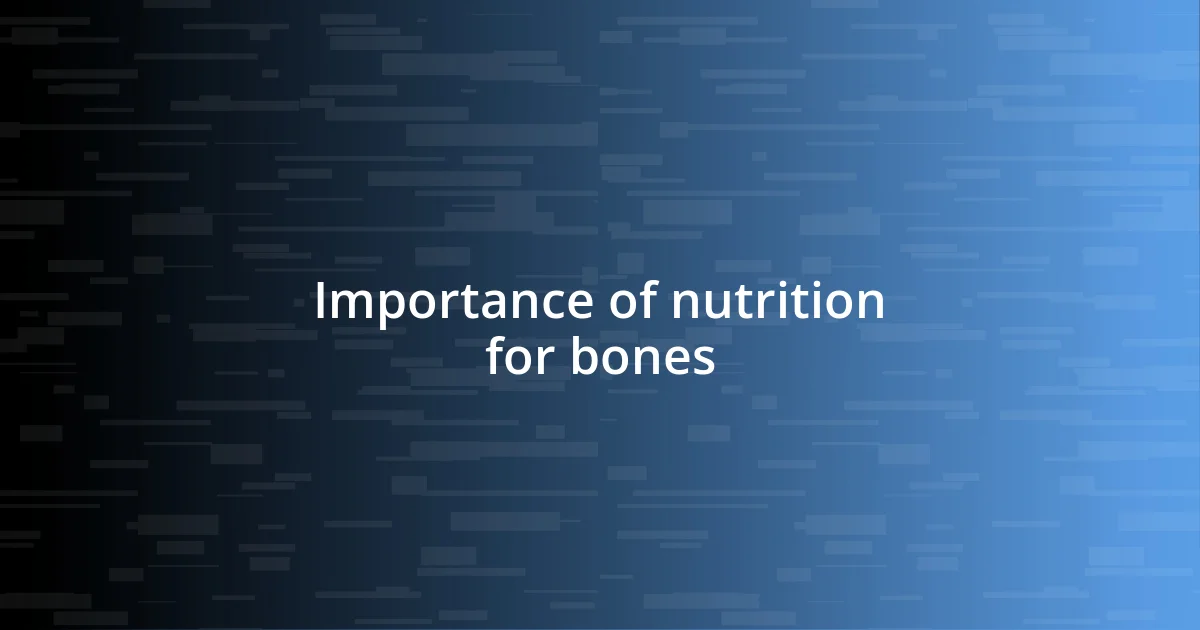 Importance of nutrition for bones