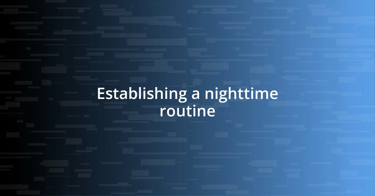 Establishing a nighttime routine