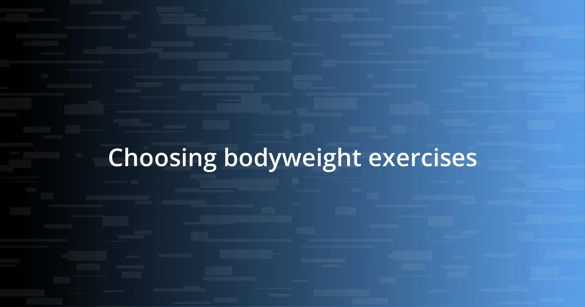 Choosing bodyweight exercises