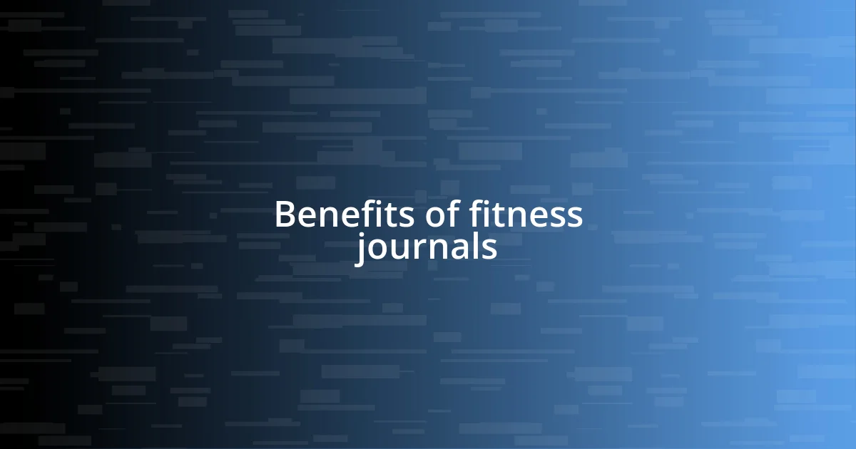 Benefits of fitness journals