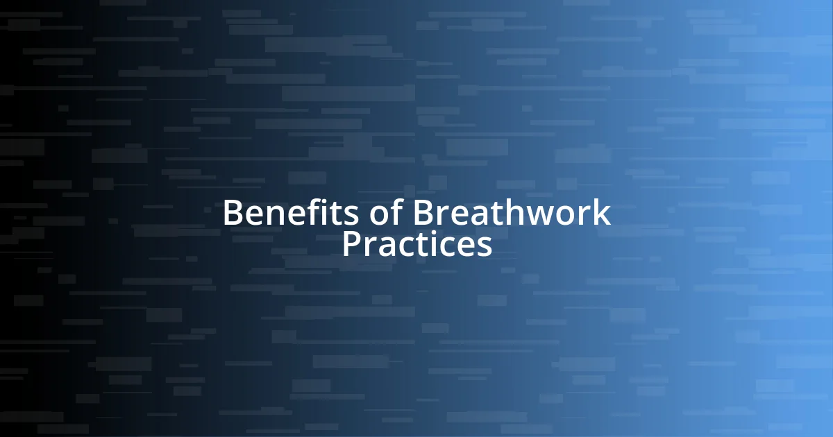 Benefits of Breathwork Practices