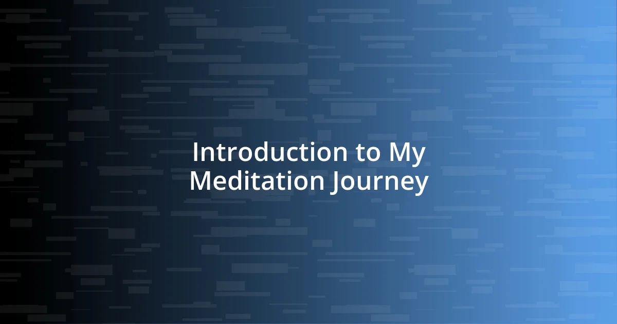 Introduction to My Meditation Journey