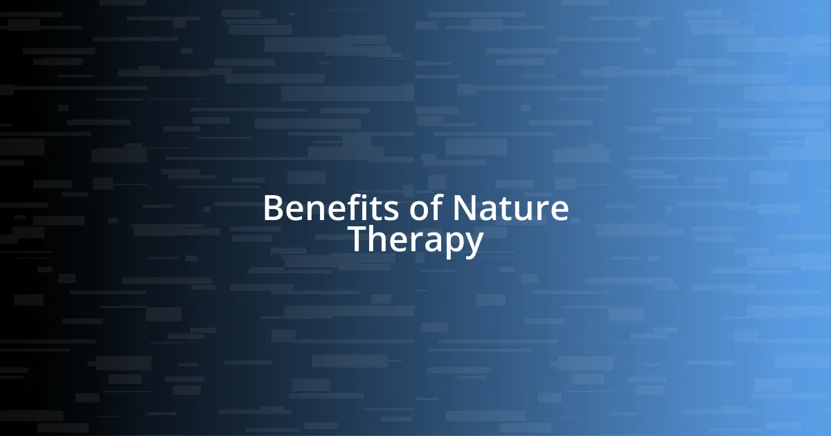 Benefits of Nature Therapy