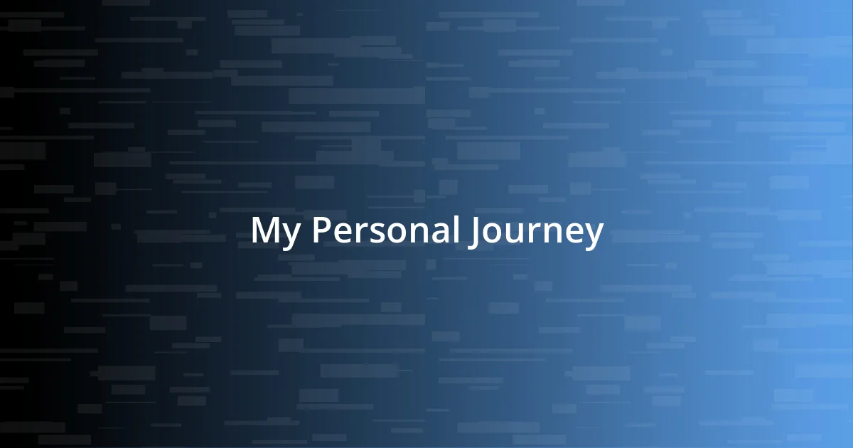 My Personal Journey