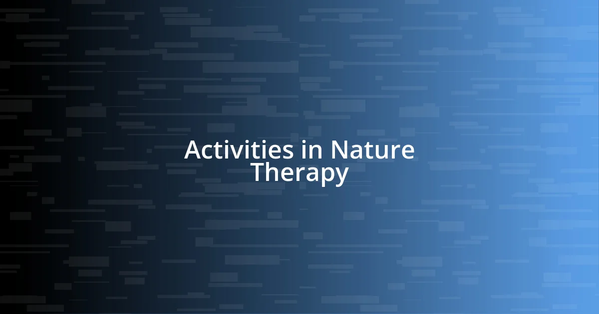 Activities in Nature Therapy