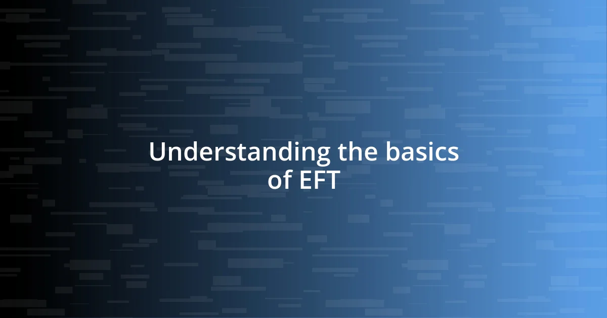 Understanding the basics of EFT