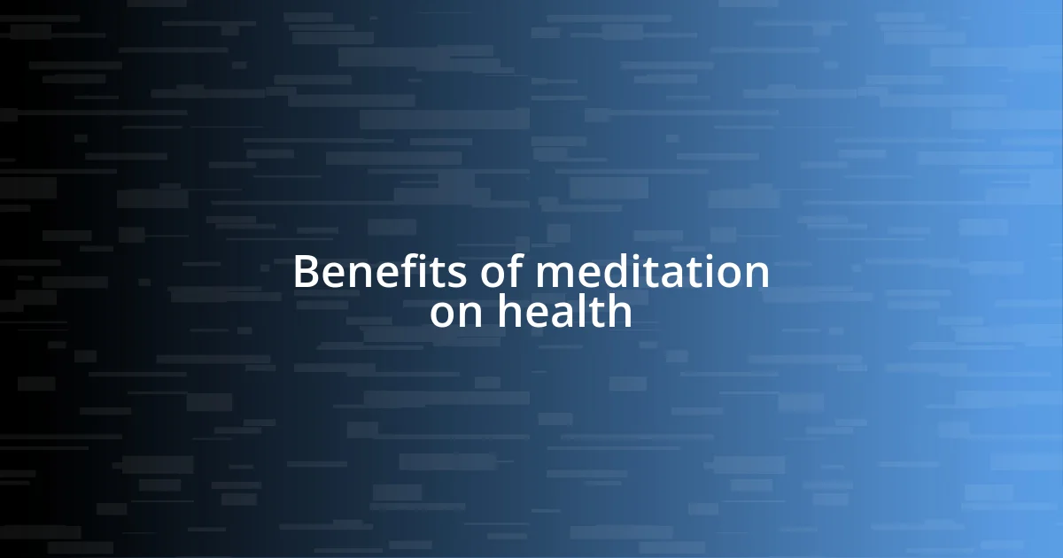 Benefits of meditation on health