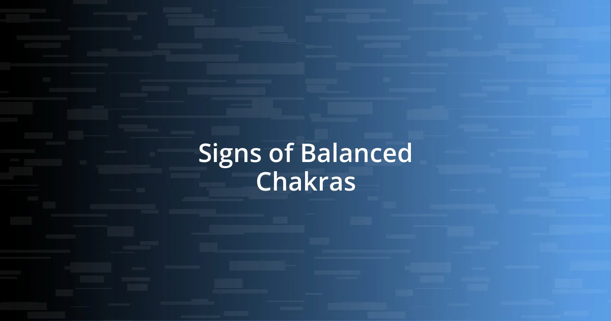 Signs of Balanced Chakras