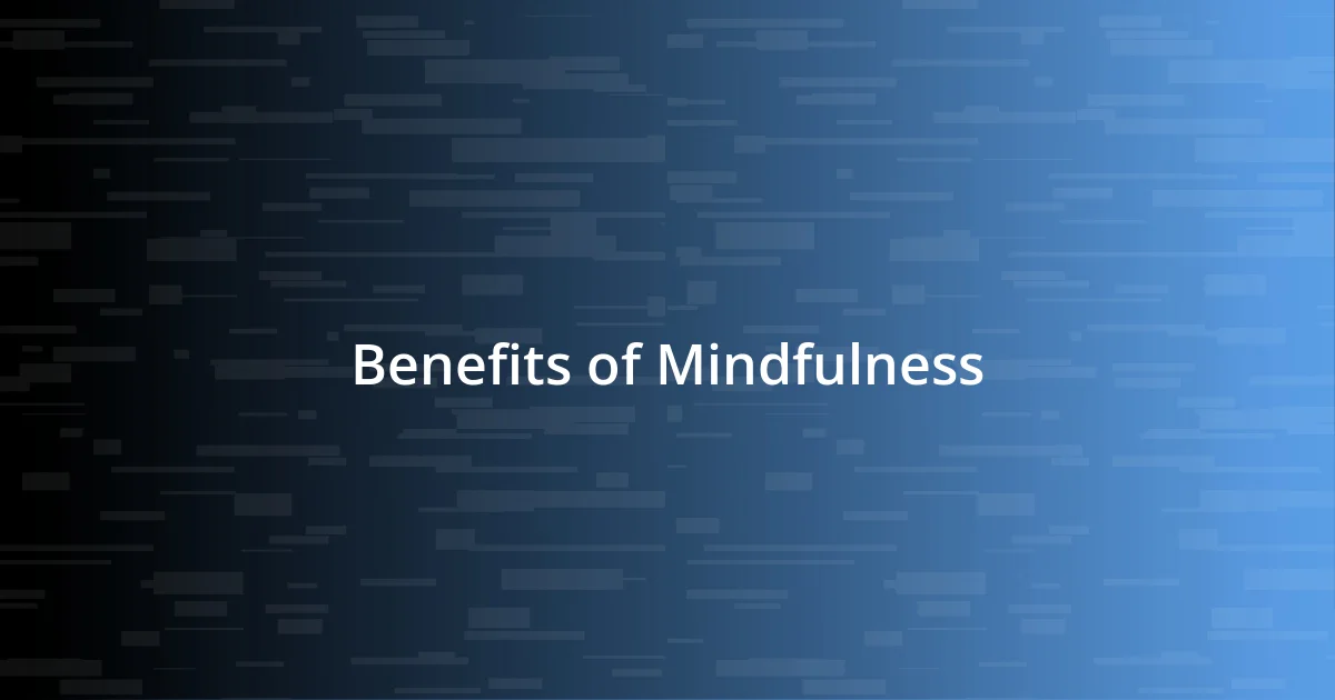 Benefits of Mindfulness