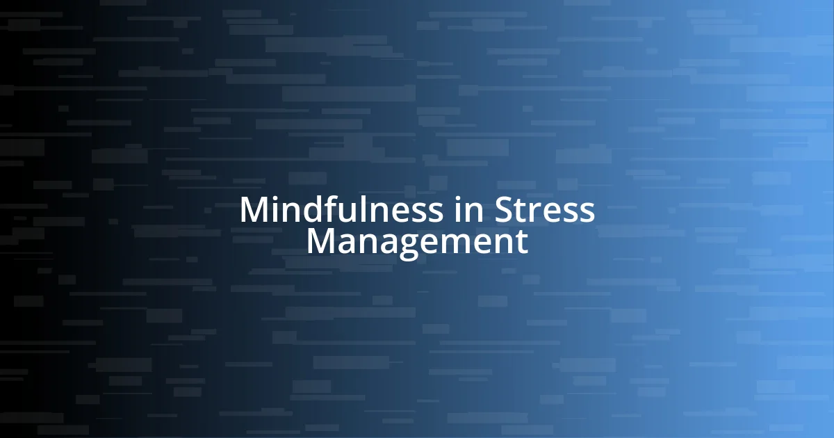 Mindfulness in Stress Management