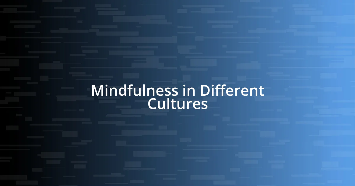 Mindfulness in Different Cultures