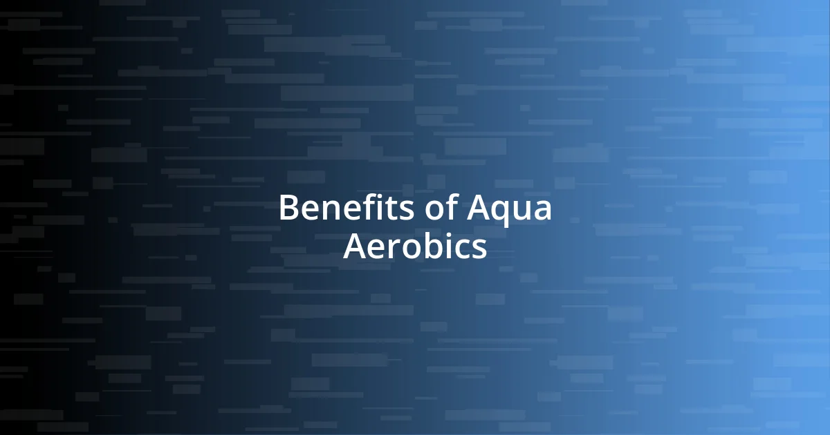 Benefits of Aqua Aerobics