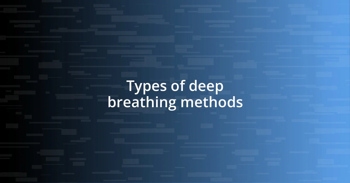 Types of deep breathing methods