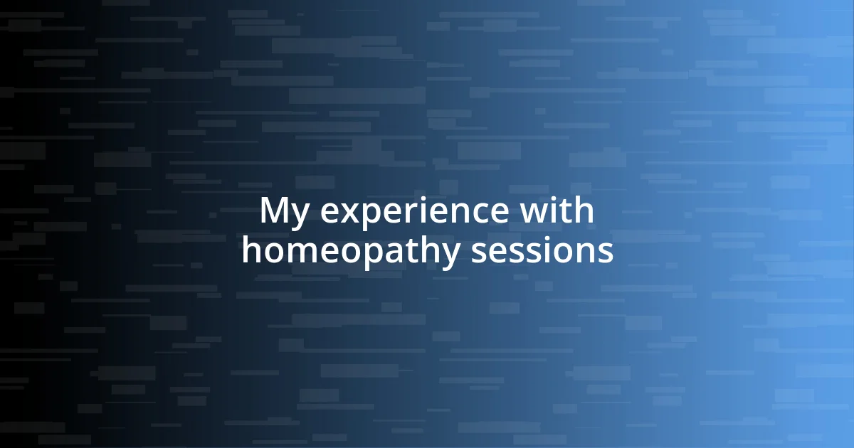 My experience with homeopathy sessions