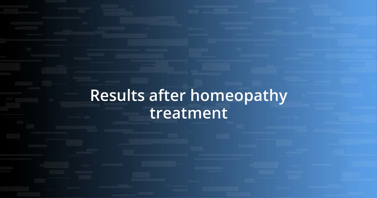 Results after homeopathy treatment