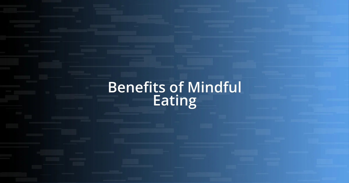 Benefits of Mindful Eating