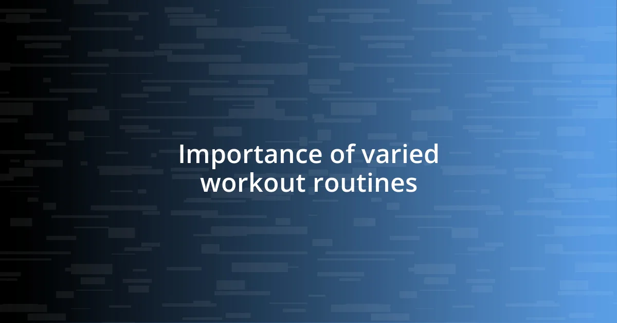 Importance of varied workout routines