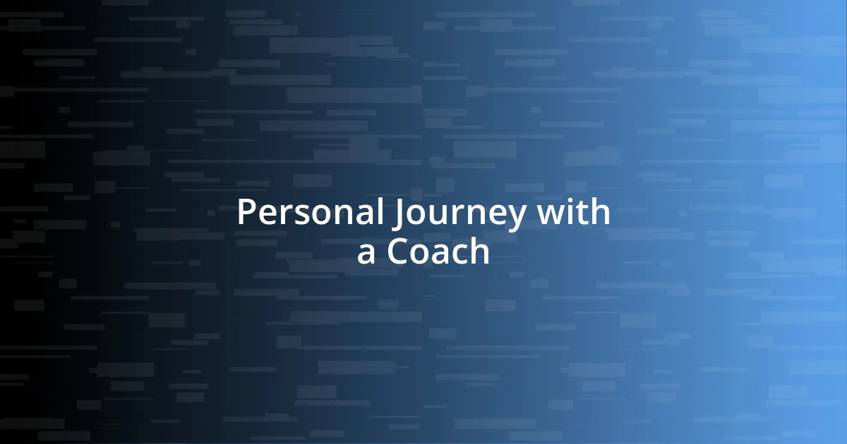 Personal Journey with a Coach