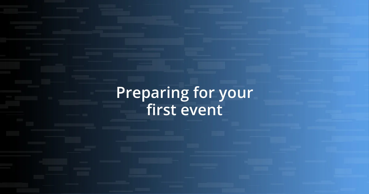 Preparing for your first event