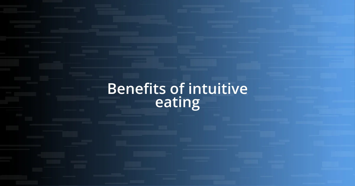 Benefits of intuitive eating