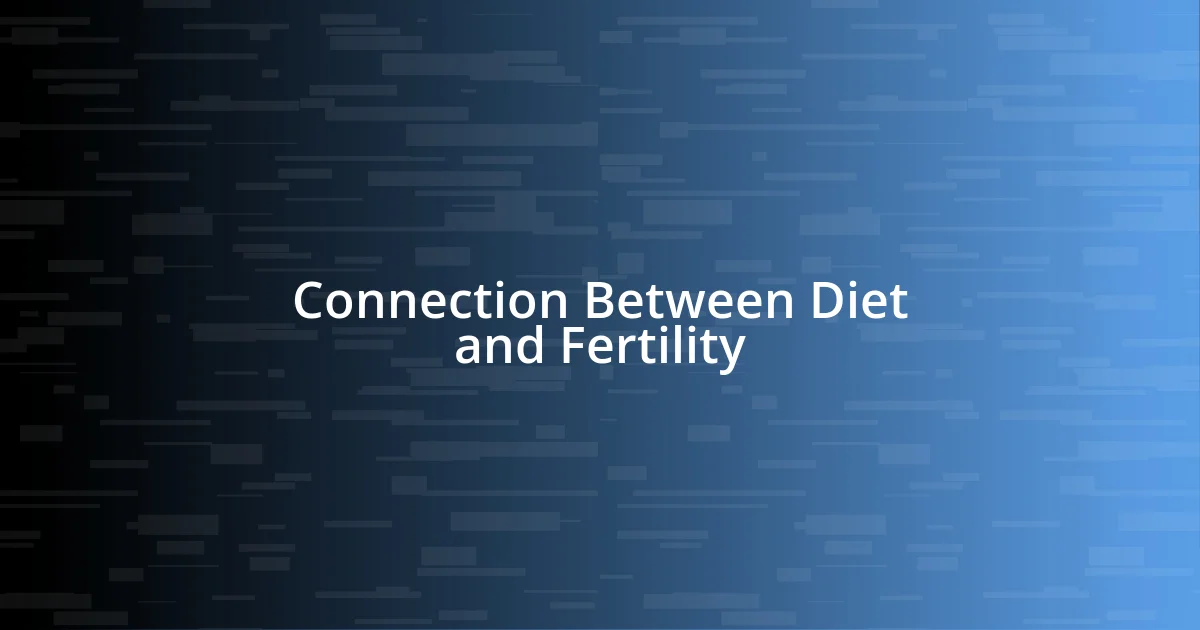 Connection Between Diet and Fertility