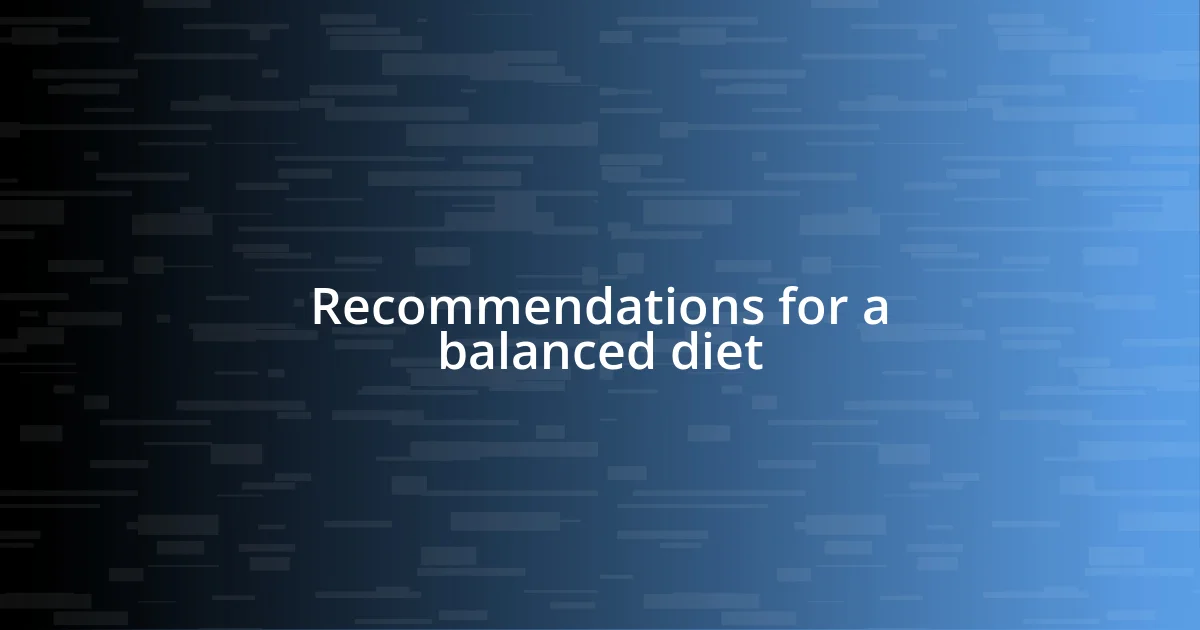 Recommendations for a balanced diet