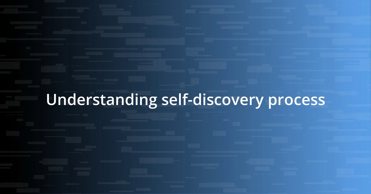 Understanding self-discovery process