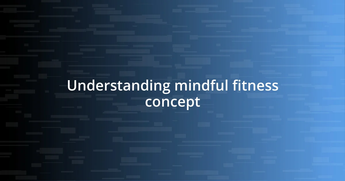 Understanding mindful fitness concept