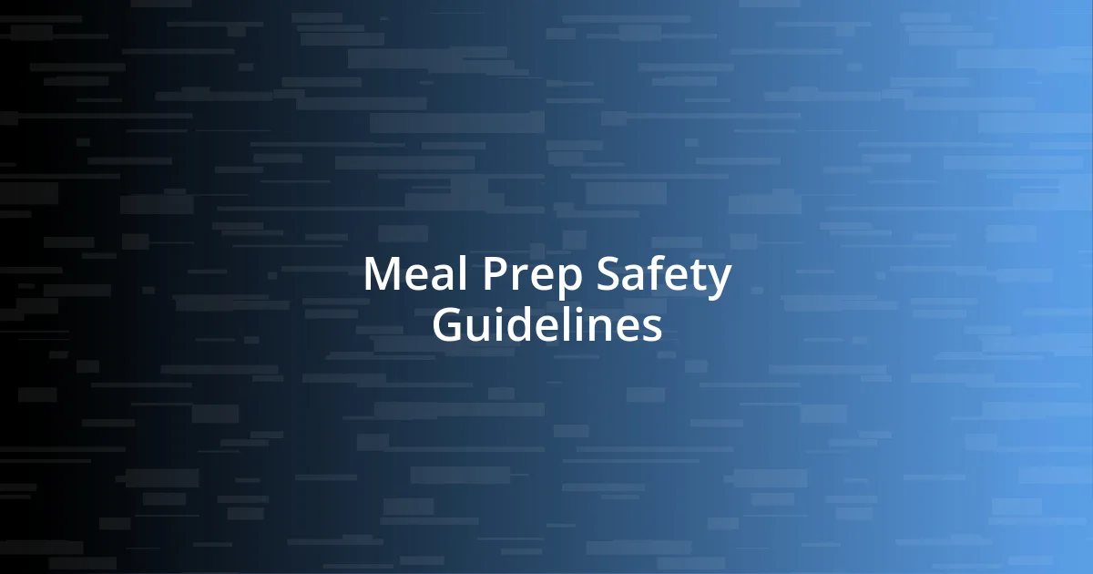 Meal Prep Safety Guidelines