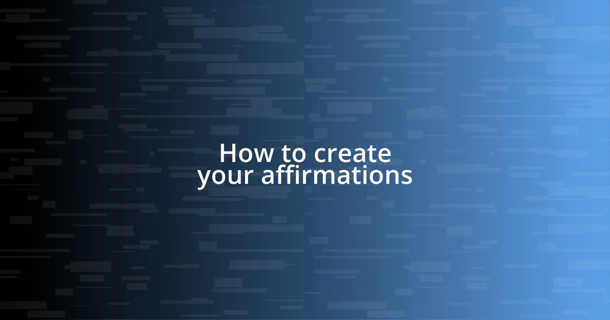 How to create your affirmations