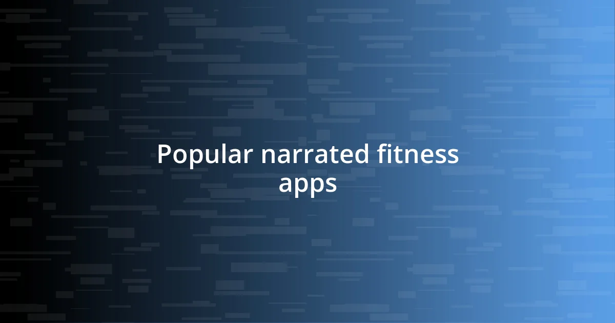 Popular narrated fitness apps