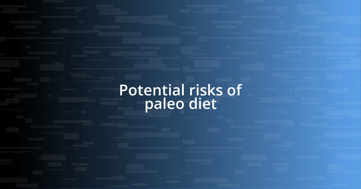 Potential risks of paleo diet