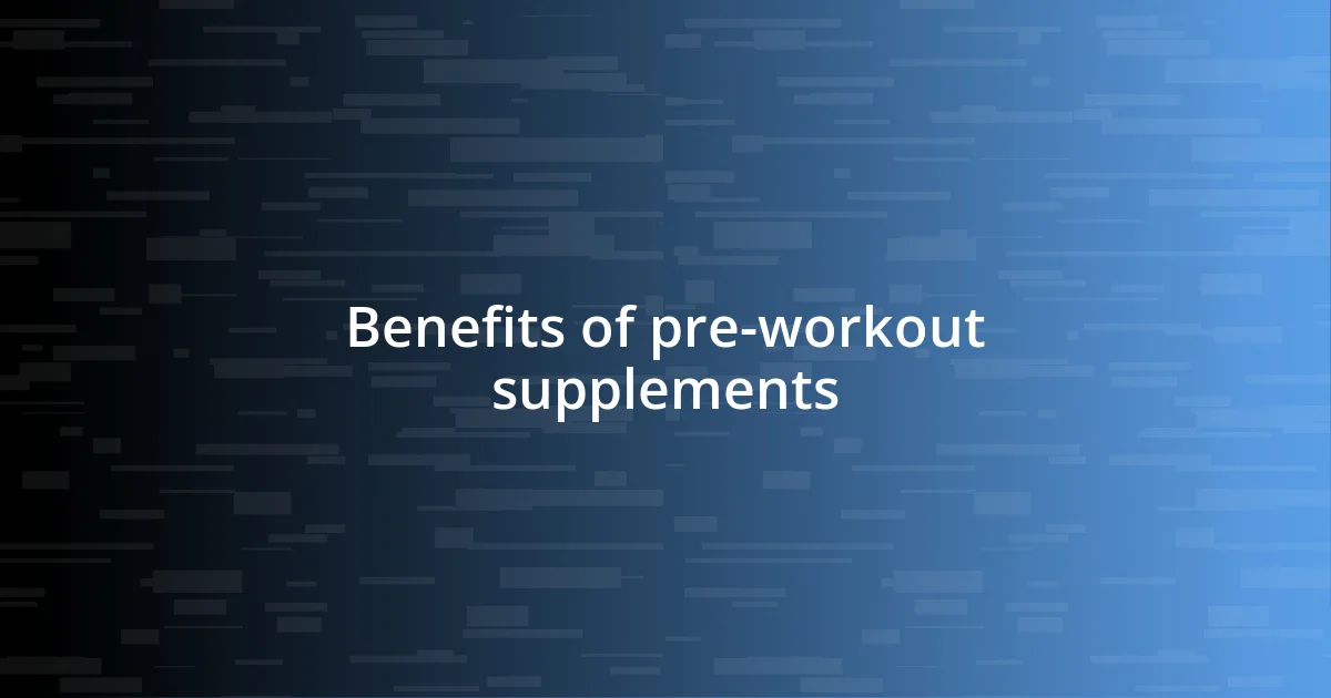 Benefits of pre-workout supplements